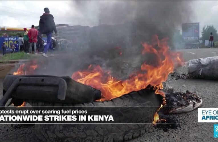 Nationwide protests erupt in Kenya over soaring fuel prices