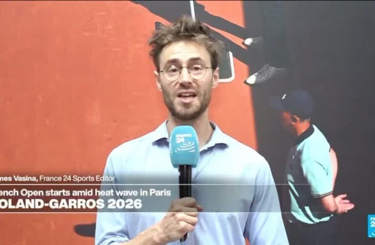 Roland-Garros 2026: French Open starts amid heat wave in Paris