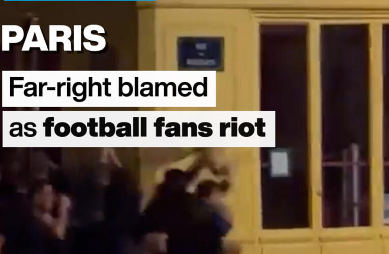 Paris: Far-right blamed as football fans riot