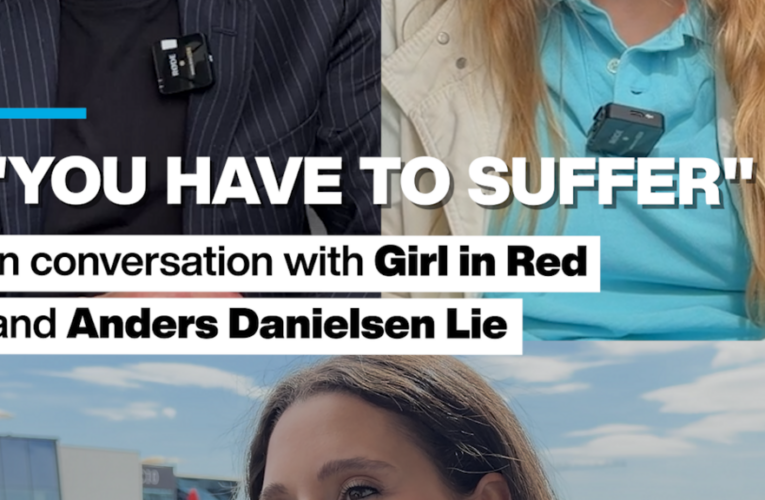 « You have to suffer » : A conversation with Girl in Red and Anders Danielson Lie