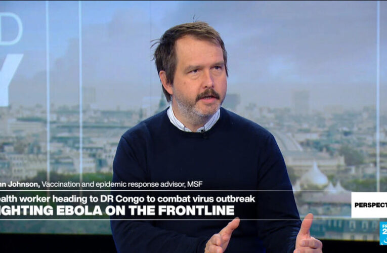 Ebola in DR Congo: ‘This could be a very bad outbreak,’ MSF health worker says