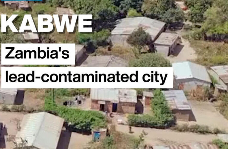 Kabwe, Zambia’s lead contaminated city
