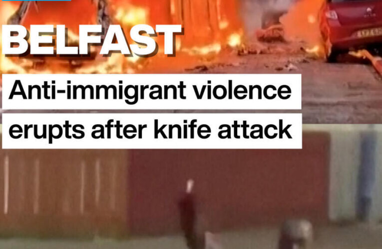 Belfast: Anti-immigrant violence erupts after knife attack