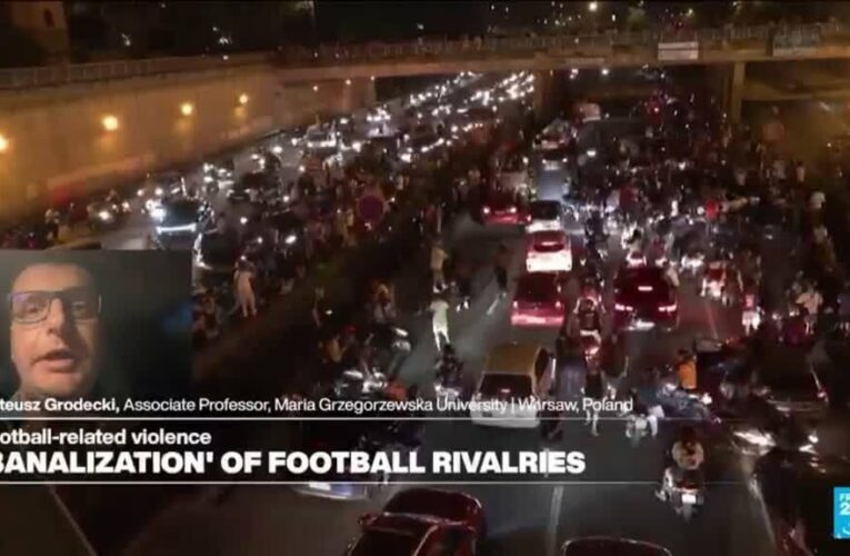 Football violence is about ‘excitement’ and ‘proving one’s masculinity’, expert says