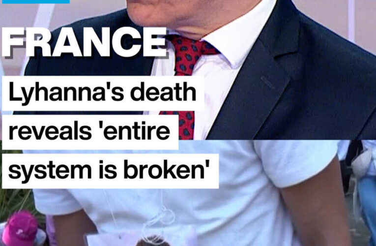 France: Lyhanna’s death reveals ‘entire system is broken’