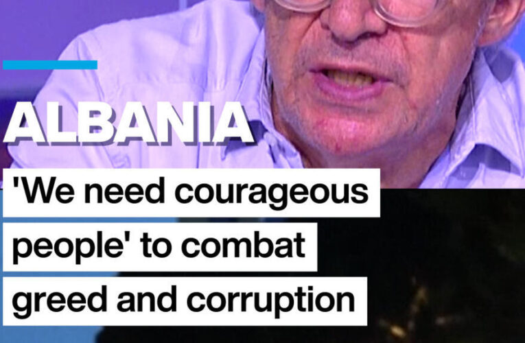 Albania: ‘We need courageous people’ to combat greed and corruption