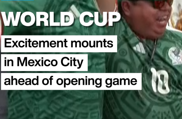 World Cup: Excitement mounts in Mexico City ahead of opening game