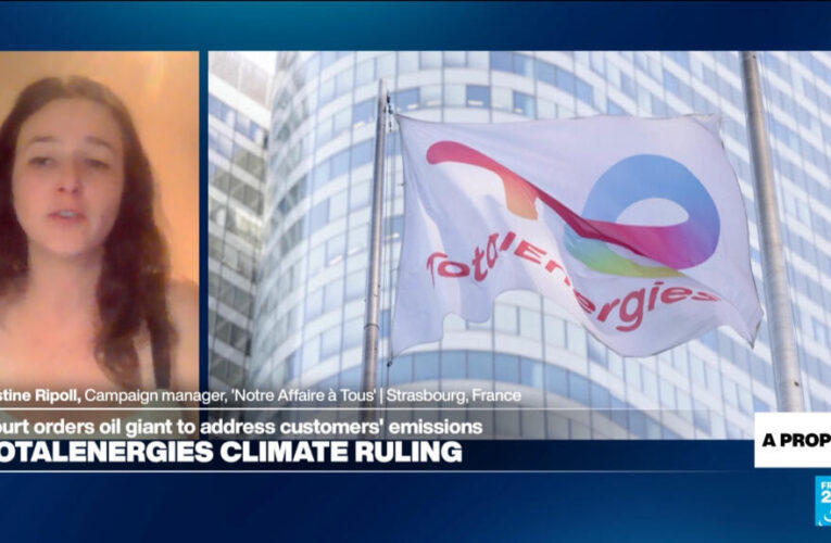 TotalEnergies ordered to account for client emissions in landmark climate ruling