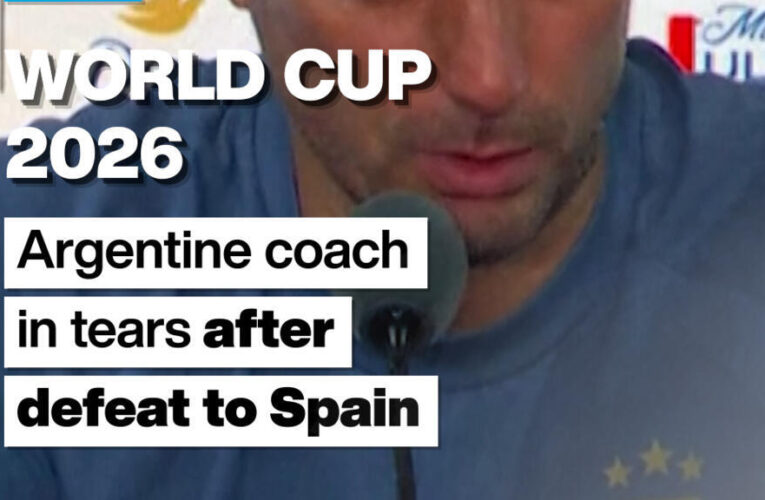 World Cup 2026: Argentine coach in tears after defeat to Spain