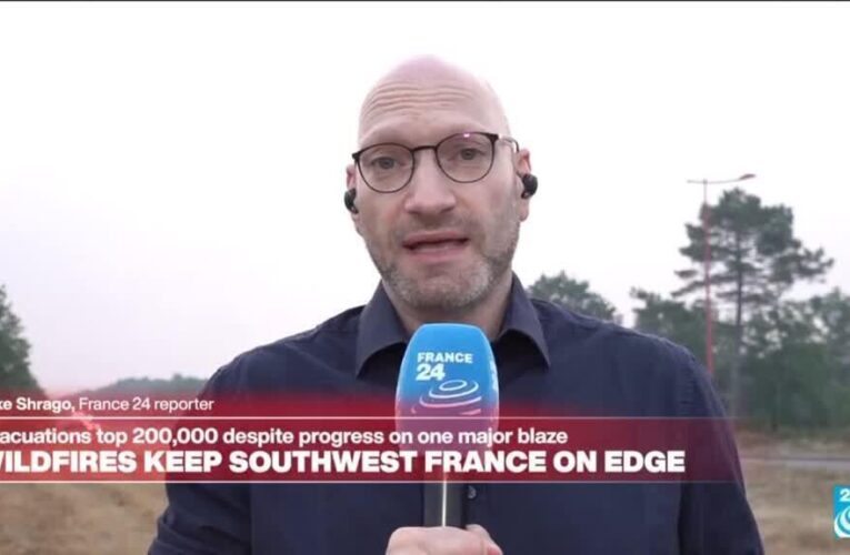 Wildfires keep southwest France on edge: Evacuations top 200,000