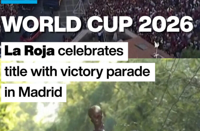 2026 World Cup: La Roja celebrates title with victory parade in Madrid