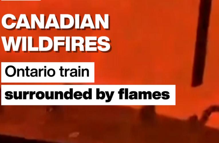 Canadian wildfires: Train surrounded by flames