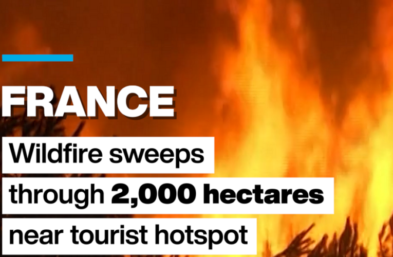 France : Wildfire sweeps through 2,000 hectares near tourist hotspot